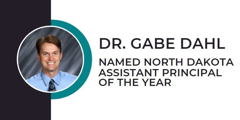 Dr. Gabe Dahl Named North Dakota Assistant Principal of the Year 